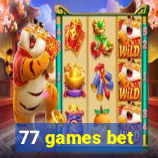 77 games bet